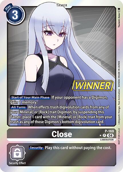Close [P-169] (Store Tournament 2025 Vo.1 Winner Pack) [Promotional Cards] | Anubis Games and Hobby