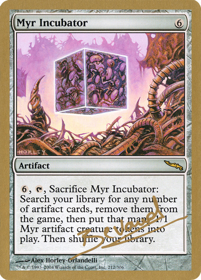 Myr Incubator (Manuel Bevand) [World Championship Decks 2004] | Anubis Games and Hobby