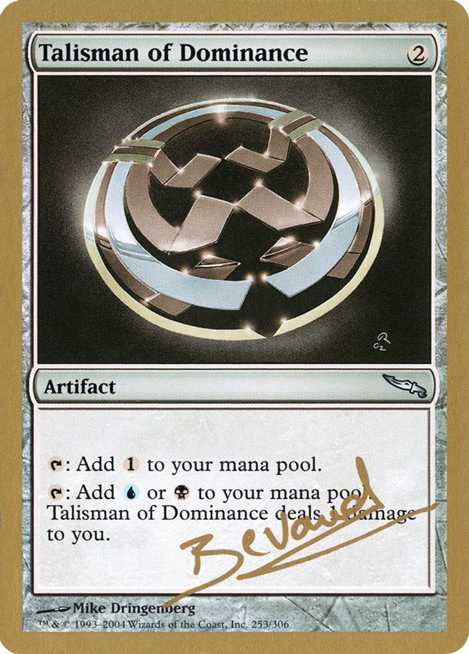 Talisman of Dominance (Manuel Bevand) [World Championship Decks 2004] | Anubis Games and Hobby