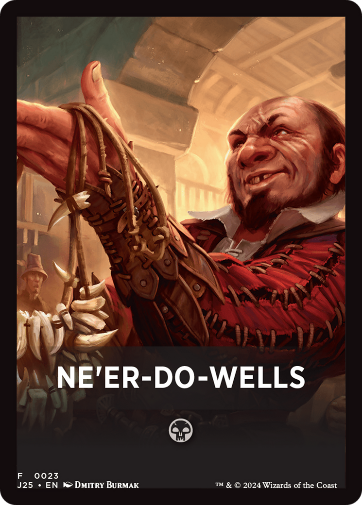 Ne'er-Do-Wells Theme Card [Foundations Jumpstart Front Cards] | Anubis Games and Hobby