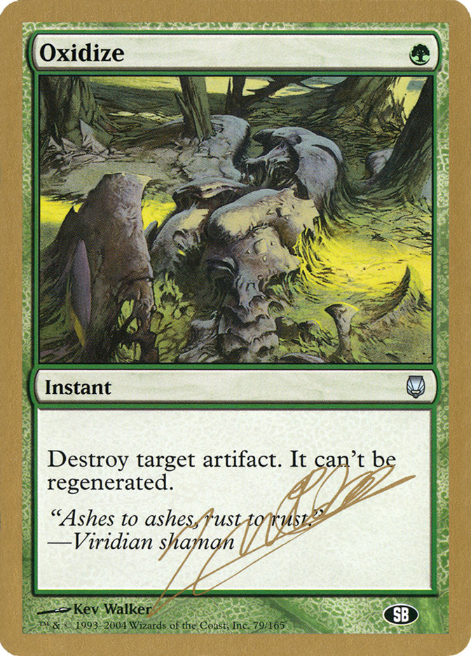 Oxidize (Julien Nuijten) (SB) [World Championship Decks 2004] | Anubis Games and Hobby