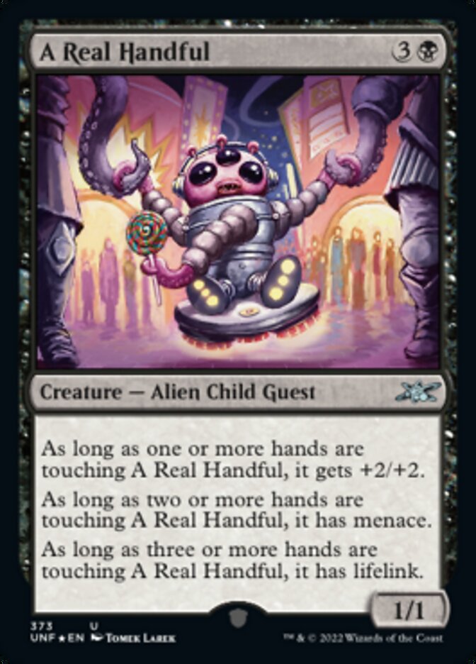 A Real Handful (Galaxy Foil) [Unfinity] | Anubis Games and Hobby