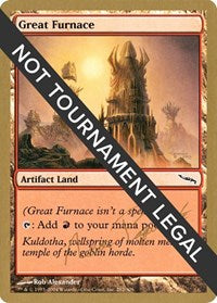 Great Furnace - 2004 Aeo Paquette (MRD) [World Championship Decks] | Anubis Games and Hobby