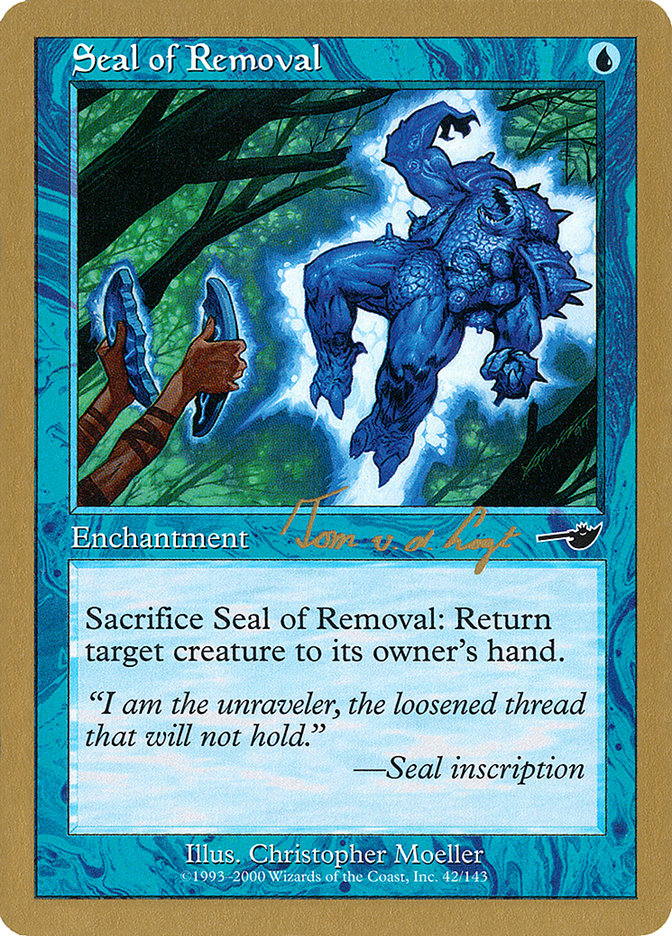 Seal of Removal (Tom van de Logt) [World Championship Decks 2000] | Anubis Games and Hobby