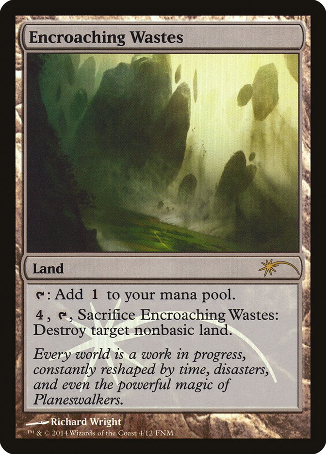 Encroaching Wastes [Friday Night Magic 2014] | Anubis Games and Hobby