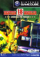 18 Wheeler: American Pro Trucker - JP Gamecube | Anubis Games and Hobby