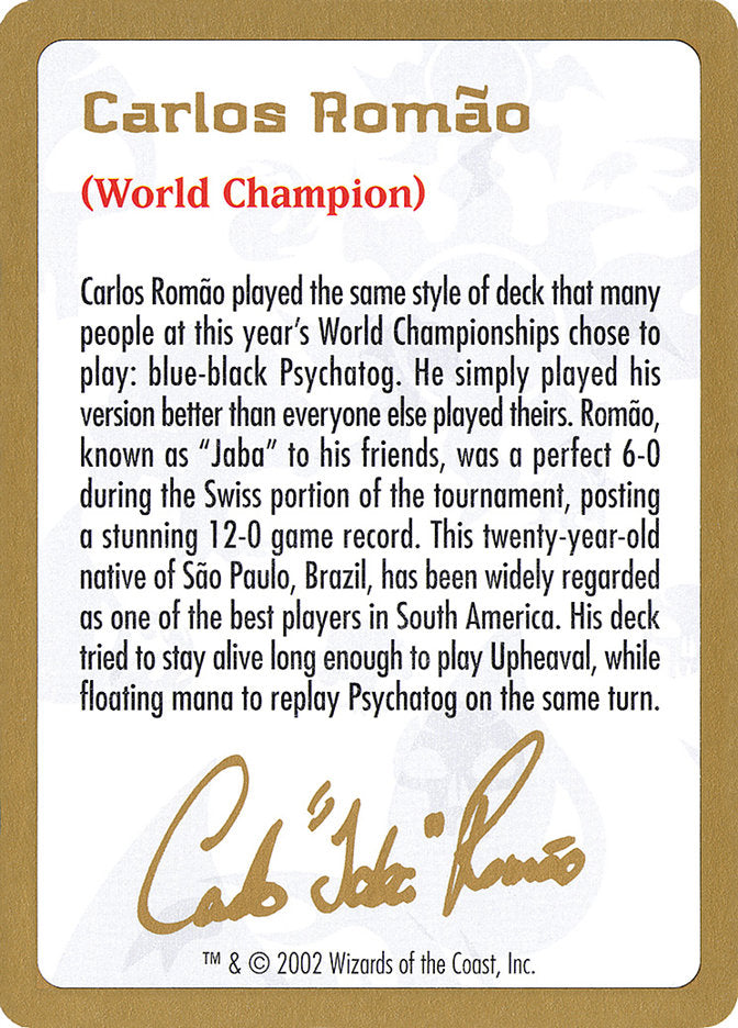 Carlos Romao Bio [World Championship Decks 2002] | Anubis Games and Hobby
