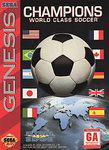 Champions World Class Soccer - Sega Genesis | Anubis Games and Hobby