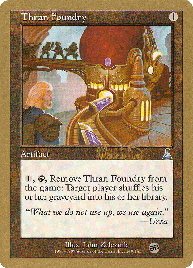 Thran Foundry (Mark Le Pine) (SB) [World Championship Decks 1999] | Anubis Games and Hobby