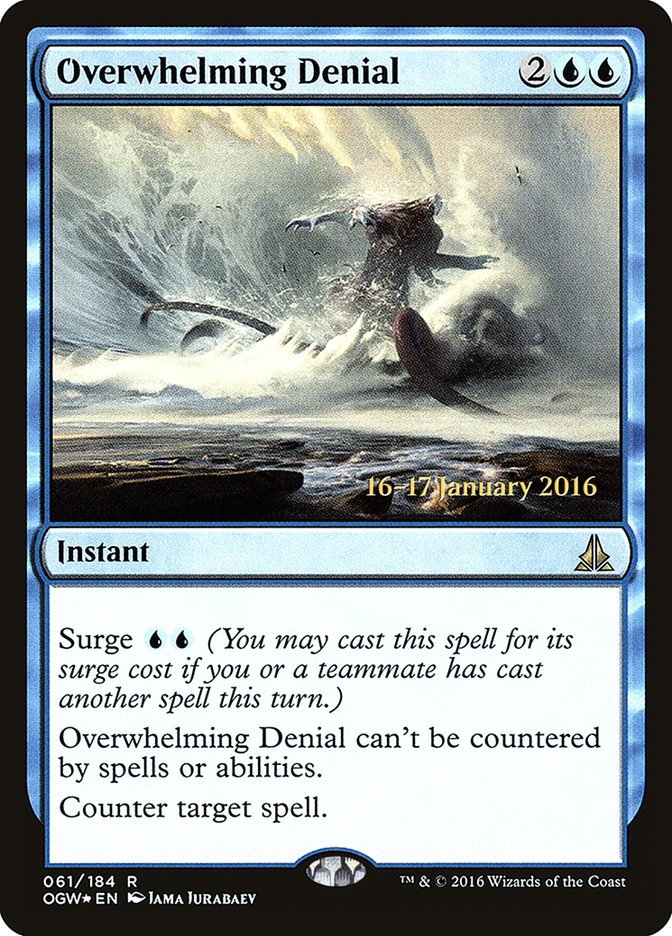 Overwhelming Denial [Oath of the Gatewatch Prerelease Promos] | Anubis Games and Hobby